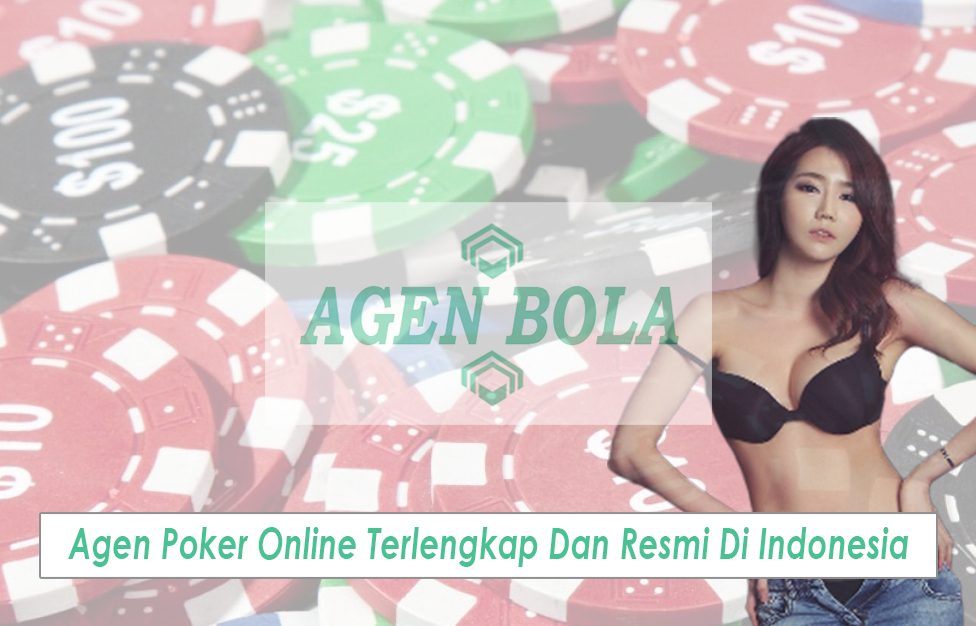 Agen Poker Online Terlengkap Dan Resmi Di Indonesia